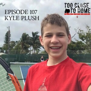 107: Kyle Plush
