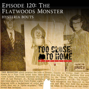 120: The Flatwoods Monster - Hysteria Bouts