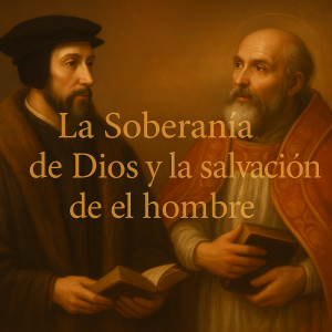La Soberania de Dios en la Biblia Parte 1