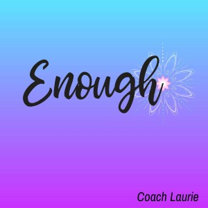 Enough About It Is Meant To Be