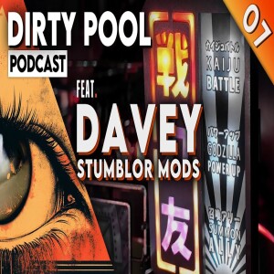 Dirty Pool Podcast Ep07 – Davey of Stumblor Mods / The Art of The Pinball Modding