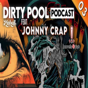 Dirty Pool Podcast Ep03 – Jonathan Bergeron From Punk to Pinball