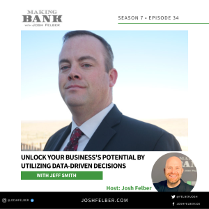 Unlock Your Business’s Potential By Utilizing Data-Driven Decisions  #MakingBank #S7E34