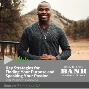 Key Strategies for Finding Your Purpose and Speaking Your Passion with Rashawn Copeland: MakingBank S4E17
