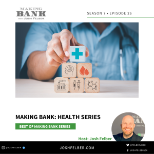Making Bank: Health Series #MakingBank #S7E26