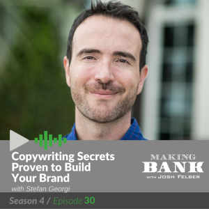 Copywriting Secrets Proven to Build Your Brand with guest Stefan Georgi #MakingBank S4E30
