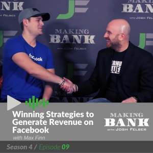 Winning Strategies to Generate Revenue on Facebook with Max Finn: MakingBank S4E9