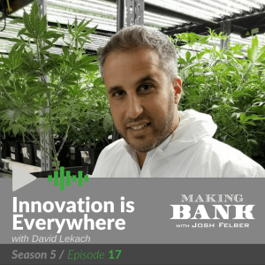 Innovation is Everywhere with guest David Lekach #MakingBank S5E17