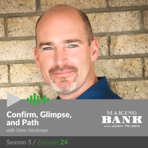 Confirm, Glimpse, and Path with guest Gino Wickman #MakingBank S5E24