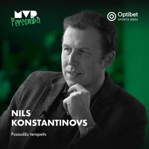Nils Sakss Konstantinovs: nelaimīgie bērni, vecāku ilūzijas, tumšie instinkti, treneru robežas