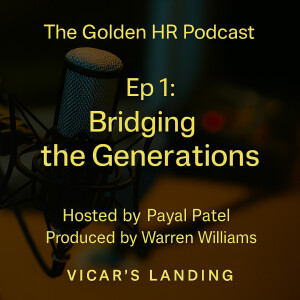 Episode 1: Bridging the Generations