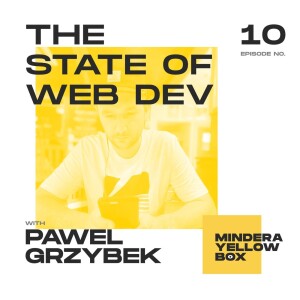 #S1E10 - The state of web development with Pawel Grzybek