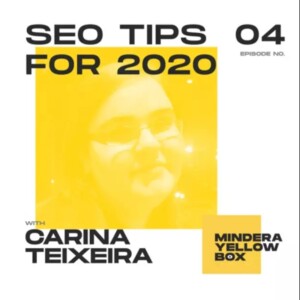 #S1E4 - SEO in 2020 with Carina Teixeira