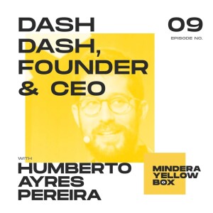 #9 - dashdash (now Rows) with Founder and CEO, Humberto Ayres Pereira