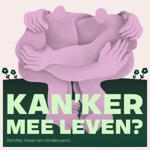 6. Kanker, maar een kinderwens