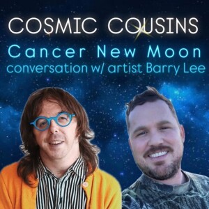 Cancer New Moon – "Body As Home" – Conversation w/ Artist Barry Lee