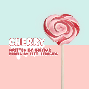 [Podfic] Cherry by Ingydar