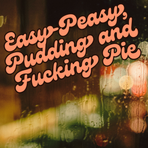 [Podfic] Easy-Peasy, Pudding and Fucking Pie by What_Accountants_Do