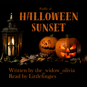 [Podfic] Halloween Sunset by the_widow_olivia