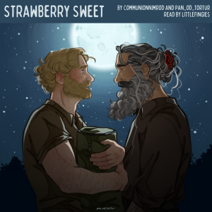 [Podfic] Strawberry Sweet by CommunionNimrod and pan_od_tortur - Chapter 3
