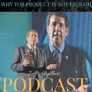 WHY YOUR PRODUCT IS NOT ENOUGH ?