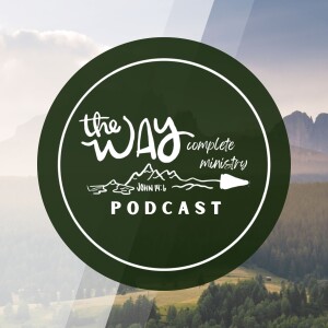 000. Introducing The Way Complete Ministry Podcast!