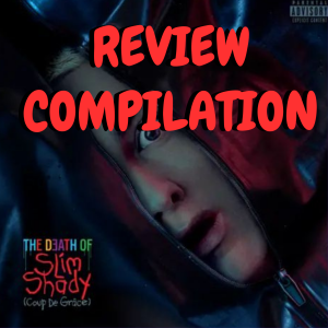 Eminem – “Death Of Slim Shady” (Album Review + More) (Compilation)