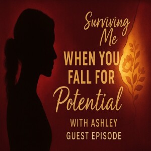 When You Fall for Potential The Love That Was Almost