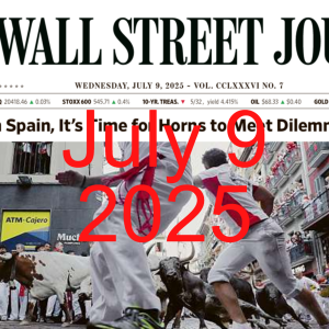 the Wall Street Journal July 9 Full Review: US 50% Copper Tariffs Ignite Markets, Trump's Russia Policy Pivots Hard