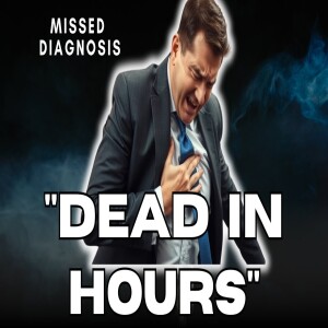 Misdiagnosed and Dead in Hours The Deadly Truth About Aortic Dissection
