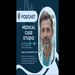 Medcial Case Studio Pod Cast 1#health #motivation # Wellness# Awareness