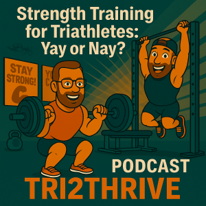 Strength Training for Triathletes: Yay or Nay?