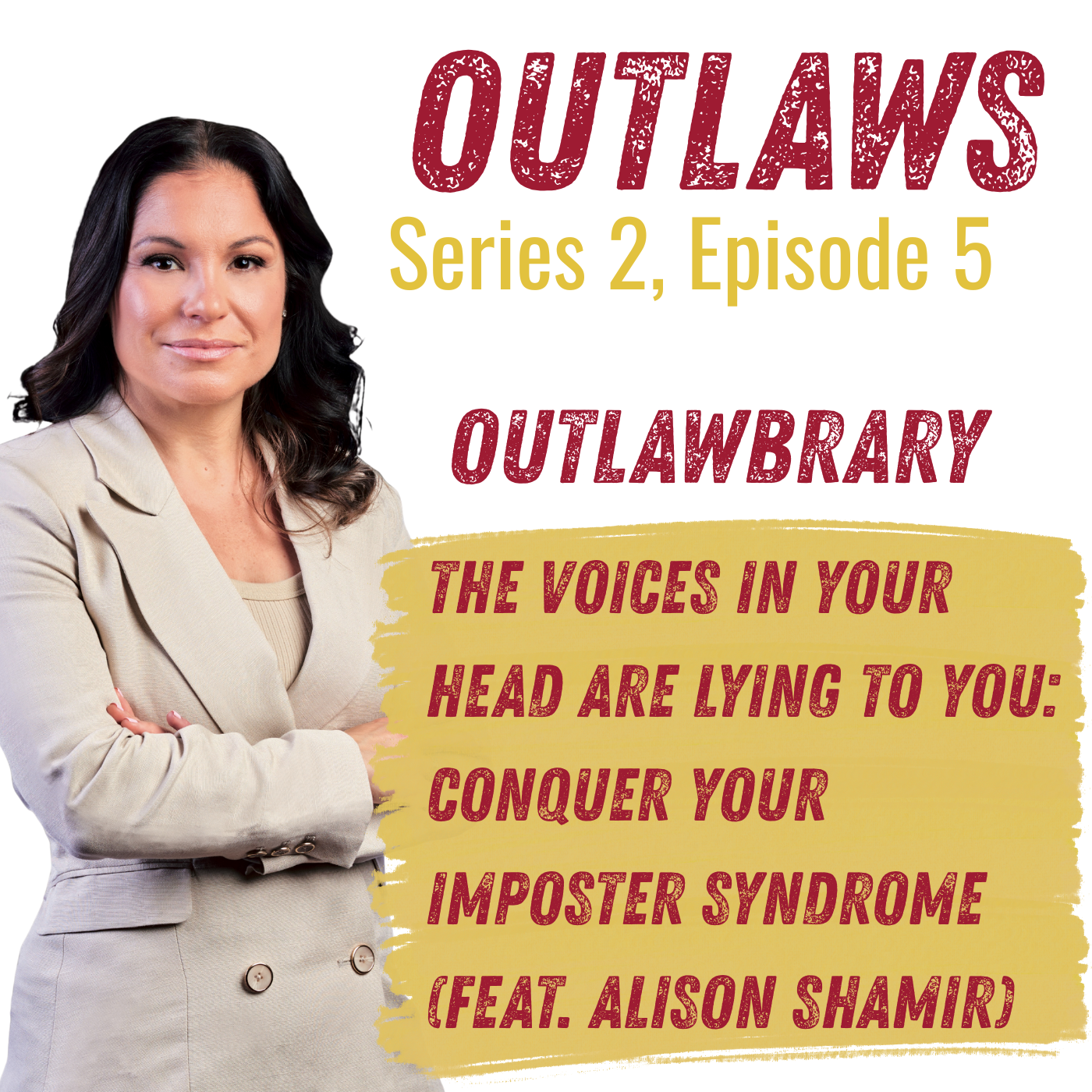 The Voices in Your Head Are Lying to You: Conquer Your Imposter Syndrome (feat. Alison Shamir) episode artwork