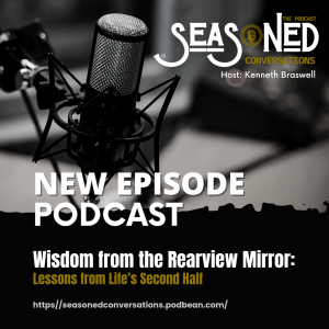 Wisdom from the Rearview Mirror: Lessons from Life’s Second Half