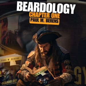 Beardology CHAPTER 1: THIS ISN’T JUST A BEARD, IT’S A BATTLE FLAG FOR YOUR LIFE