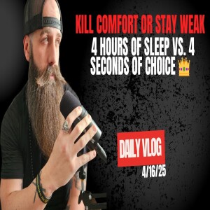 4 Hours of Sleep vs. 4 Seconds of Choice: Kill Comfort or Stay Weak ⚔️