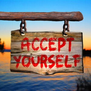 Accept Yourself The Way You Are