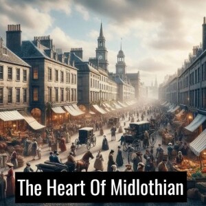 The Heart Of Midlothian - Sir Walter Scott Part 2 of 2