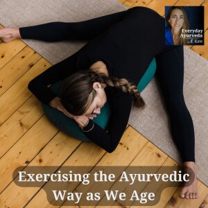 13: Exercising the Ayurvedic Way as We Age