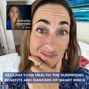 25. Reclaim Your Health: The Surprising Benefits and Dangers of Smart Rings