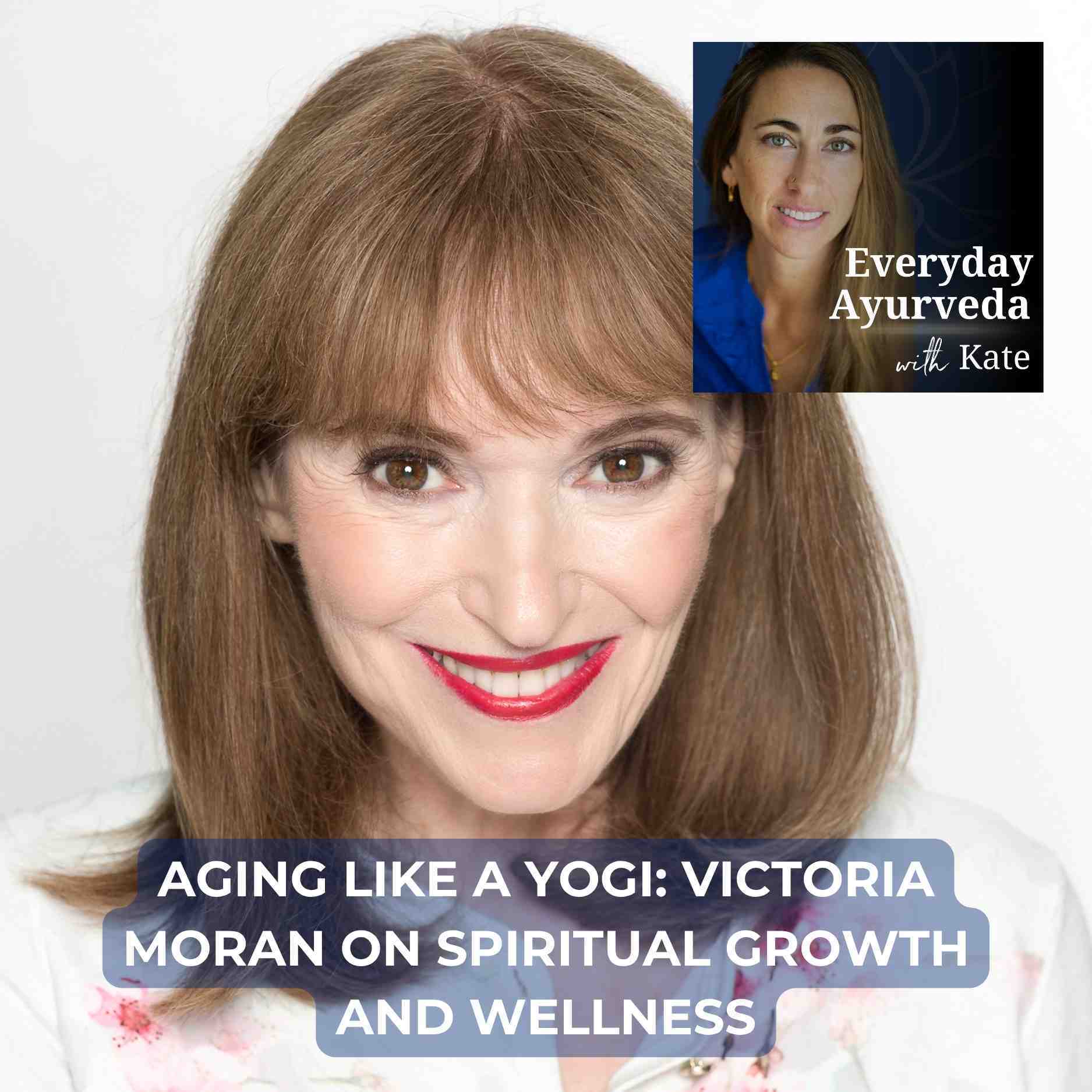 36. Aging Like a Yogi: Victoria Moran on Spiritual Growth and Wellness 36. Aging Like a Yogi: Victoria Moran on Spiritual Growth and Wellness