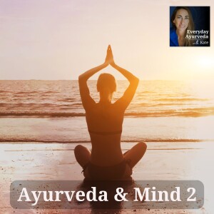 08: Ayurveda and Mind 2