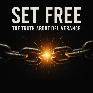 Set Free: The Truth About Deliverance in Jesus’ Name