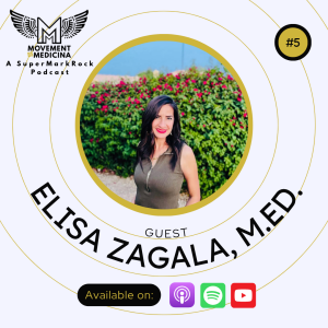 Empower Your Mind and Body: A Journey with Elisa Zagala | Movement Es Medicina
