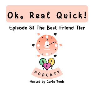 Episode 8: The Best Friend Tier