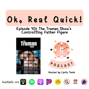 Episode 10: The Truman Show's Controlling Father Figure