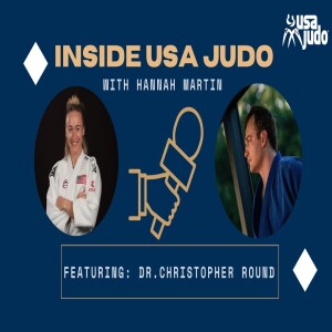 HAJIME Inside USA Judo Interview Series | Featuring Dr. Chris Round