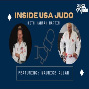 HAJIME Inside USA Judo Interview Series with Hannah Martin | Featuring Maurice Allan