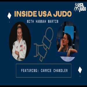 HAJIME Inside USA Judo Interview Series with Hannah Martin | Featuring Carrie Chandler