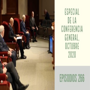Epidosio 266: Especial de la conferencia general SUD, octubre 2020 (Programa en vivo)